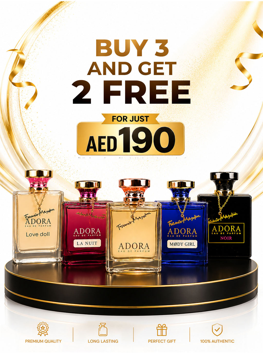 Buy 3 and Get 2 FREE for Just AED190  (Mix & match any Adora variants you love!)